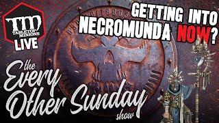 Getting Into Necromunda NOW? - The Every Other Sunday Show