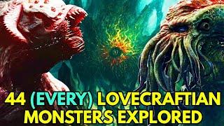 44 (Every) Lovecraftian Monsters - Backstories And What They Are? Explored