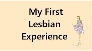 My First Lesbian Experience