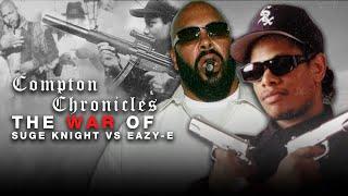 The War of Suge Knight Vs Eazy-E - Compton Chronicles