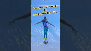 The end…. #underwater #dance #rollerblading