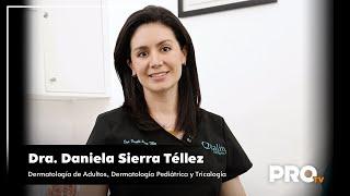 Dra. Daniela Sierra Téllez | Especial Salud Y Bienestar