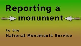 Reporting a possible monument to the National Monuments Service of Ireland