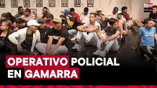 Gran operativo policial en Gamarra: verificación de identidad y lucha contra bandas criminales