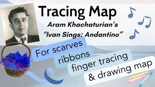 Calming Doodle and Tracing Activity - Khachaturian Ivan Sings Andantino - Musical Song Map