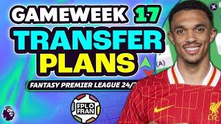 FPL GW17 MY TRANSFER PLANS! | 79 PTS⬆️| Fantasy Premier League 2024/25