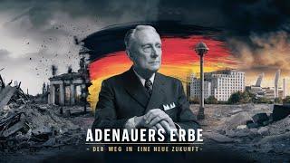  Adenauers Erbe – Der Weg in eine neue Zukunft 