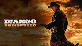DJANGO UNDISPUTED | Desert Vengeance | Non-Stop Western Action | HD | Full Movie in English