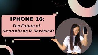 iPhone 16: The Future of Smartphones REVEALED! | TechPulse