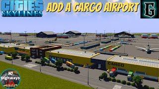 Building a Cargo Airport | Airports DLC | No Highways City | Cities Skylines | Walk & Bike!