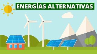 What are ALTERNATIVE ENERGIES and what types are there? - Renewable energies