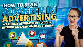 How To Start A Career In Advertising (With Interview Tips!)