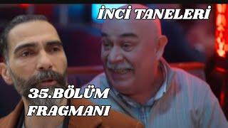 İnci Taneleri 35.Bölüm Fragmanı/Zahir ve Kuyucaklılar Arasında Büyük Yüzleşme