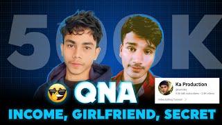 500K Special Qna | Earning, Capcut Download, Girlfriend, Best video editing app,