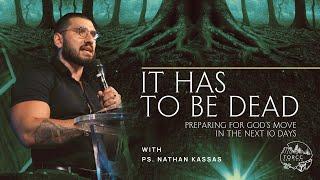 TORCC NY - "It Has To Be Dead" - Sunday PM | Ps. Nathan Kassas