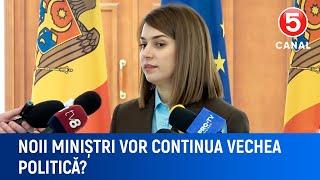 Noii miniștri vor continua vechea politică