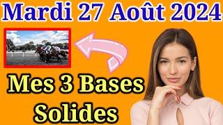 Mardi 27/08 Pronostics Quinté + PMU: Découvrez mes Bases Incontournables + Chevaux de Complément|