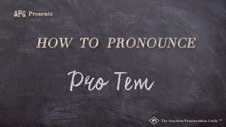 How to Pronounce Pro Tem (Real Life Examples!)