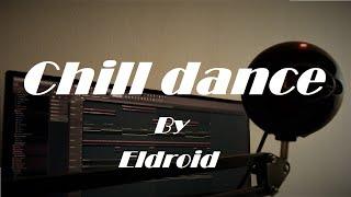 Eldroid - Chill dance