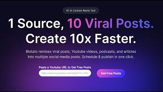 BLOTATO - Make Viral Posts 10x Faster