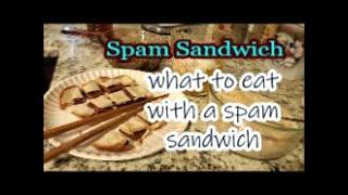 Spam Sandwich full meal Leftover Snack