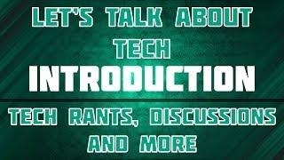 Let's Talk About Tech - Introduction