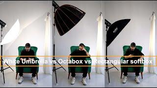 White Umbrella vs Octabox vs Rectangular softbox