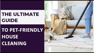 The Ultimate Guide To Pet-Friendly House Cleaning | Bond Cleaning In Perth