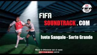 Ivete Sangalo - Sorte Grande - FIFA 2005 Soundtrack - HD