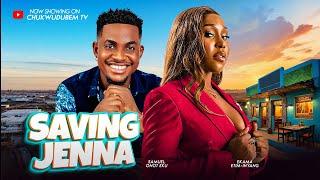 SAVING JENNA-Nigerian movies 2024 latest full movies-EKAMA ETIM INYANG,SAMUEL ONOt EKU