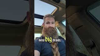 Big beard with braids!