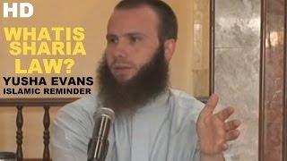 WHAT IS SHARIA ll BRO YUSHA EVANS ll ISLAMIC REMINDER ll