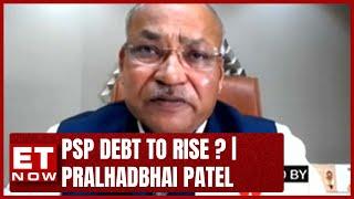 PSP orderbook Guidance Raised | PSP Projects Debt To Rise? | Pralhadbhai Patel Of PSP | ET Now