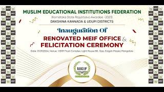 MUSLIM EDUCATIONAL INSTITUTIONS FEDERATION INAUGURATION OF RENOVATED  MIEF OFFICE & FELICITATION