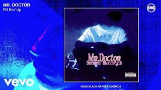 Mr Doctor - Fill em' up (Official Audio - Explicit)