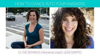 How to Dance Into Your Answers with Elyse Sparkes and Jess Grippo