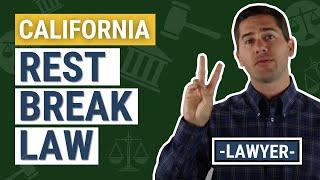 CA Rest Break Law Explained by an Employment Lawyer