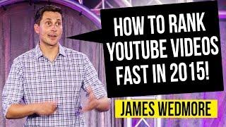 How To Rank YouTube Videos Fast — James Wedmore Interview