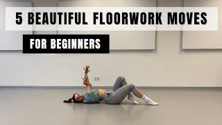 5 Beautiful Floorwork Moves For Beginners - PART 1 || Dance Tutorial For Beginners || How To Dance