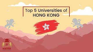 Top 5 Universities in Hong Kong for International Students