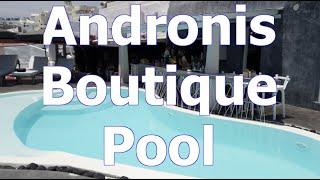 Andronis Boutique Hotel Pool in Oia - SantoriniDave.com