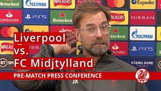Liverpool vs. FC Midtjylland | Jurgen Klopp Press Conference