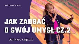 JAK ZADBAĆ O SWÓJ UMYSŁ- JOANNA KMIECIK