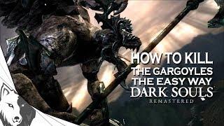 How To Kill The Gargoyles The Easy Way | Dark Souls Remastered Boss Guide