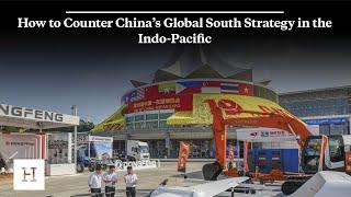 How to Counter China’s Global South Strategy in the Indo-Pacific