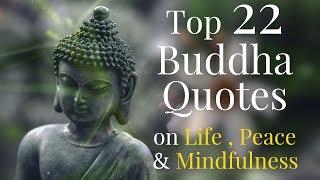 Top 22 Gautama Buddha Quotes on Life, Peace and Mindfulness #buddhaquotes