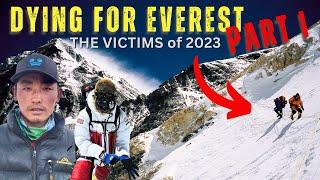 The Tragic Stories Behind Everest's Deadliest Season 2023 | Part I