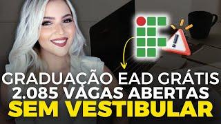  GRADUAÇÃO EAD GRATUITA em INSTITUTO FEDERAL SEM VESTIBULAR | Mari Rel