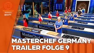 MasterChef Germany Trailer Folge 9 | MasterChef Germany  @MasterChefGermany