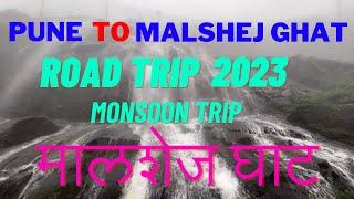 Malshej Ghat | Malshej Ghat In Monsoon | 2023 | Mr.Vlogbe